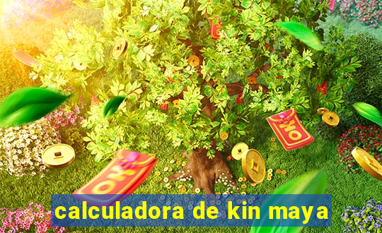 calculadora de kin maya